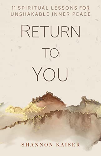 Return to You: 11 Spiritual Lessons for Unshakable Inner Peace von Sounds True