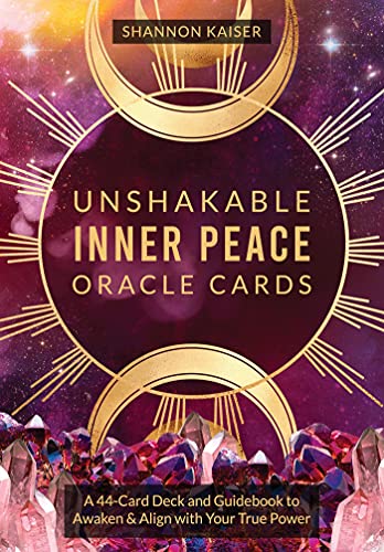 Unshakable Inner Peace Oracle Cards: A 44-card Deck and Guidebook to Awaken & Align With Your True Power von Sounds True