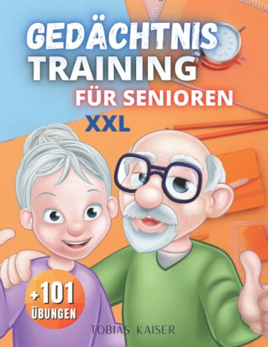 Gedächtnistraining für Senioren: Dieses Buch enthält hunderte Spiele zur Beschäftigung, als Geschenk für Senioren und Rentner, gegen Demenz und zur Gesunderhaltung des Geistes (Großdruck xxl) von Independently published