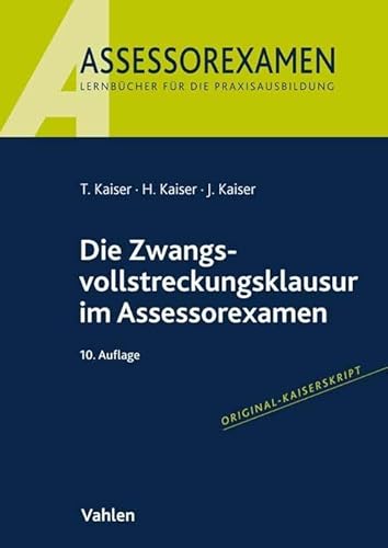 Die Zwangsvollstreckungsklausur im Assessorexamen von Vahlen