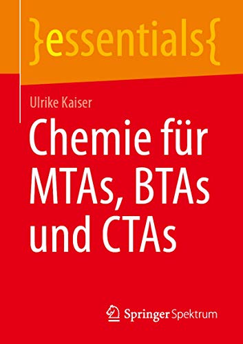 Chemie für MTAs, BTAs und CTAs (essentials) von Springer Spektrum