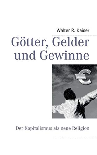 Götter, Gelder und Gewinne: Der Kapitalismus als neue Religion