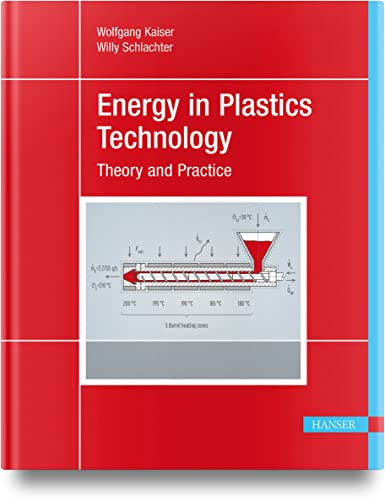 Energy in Plastics Technology: Theory and Practice von Carl Hanser Verlag GmbH & Co. KG