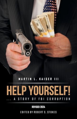 Help Yourself! ... a Story of FBI Corruption von Trafford Publishing