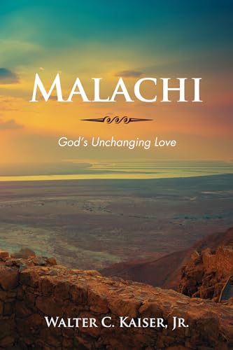 Malachi: God’s Unchanging Love
