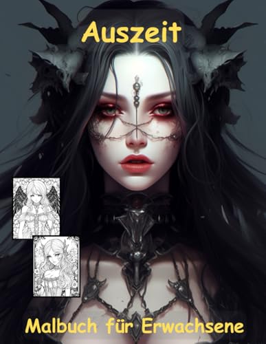 AUSZEIT Gothic Anime Manga Coloring Pages -Malbuch für Erwachsene -Entspannung und Stressabbau: -ein magisches Ausmalbuch mit 50 ausgewählten Motiven ... Motive -Anti-Stress -Gothic Manga Anime AUSZEIT Gothic Anime Manga Coloring Pages -Malbuch für Erwachsene -Entspannung und Stressabbau: -ein magisches Ausmalbuch mit 50 ausgewählten Motiven ... Motive -Anti-Stress -Gothic Manga Anime von Independently published