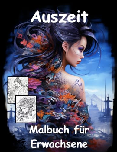 AUSZEIT -Japanische Tattoos -Malbuch für Erwachsene nimm dir Zeit -für dich -50 ausgewählte Motive -Ausmalbilder Tattoos: -50 ausgewählte Motive ... -sehr detailreich -Sie werden es lieben AUSZEIT -Japanische Tattoos -Malbuch für Erwachsene nimm dir Zeit -für dich -50 ausgewählte Motive -Ausmalbilder Tattoos: -50 ausgewählte Motive ... -sehr detailreich -Sie werden es lieben von Independently published