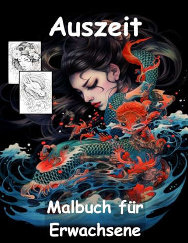 AUSZEIT -Japanische Tattoos im Mandala-Stil -Malbuch für Erwachsene -Entspannung und Stressabbau: nimm dir Zeit -für dich -ein magisches Ausmalbuch mit 50 ausgewählte Motive -Ausmalbilder Tattoos AUSZEIT -Japanische Tattoos im Mandala-Stil -Malbuch für Erwachsene -Entspannung und Stressabbau: nimm dir Zeit -für dich -ein magisches Ausmalbuch mit 50 ausgewählte Motive -Ausmalbilder Tattoos von Independently published