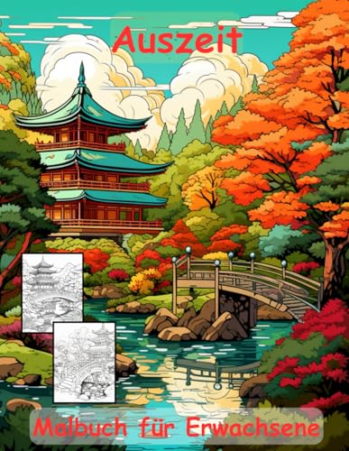 AUSZEIT Japanischer Garten -Malbuch für Erwachsene -Entspannung und Stressabbau -ein magisches Ausmalbuch mit 50 ausgewählten Motiven: -Ausmalbilder ... -Anti-Stress-Ausmalbilder Japanese Garden AUSZEIT Japanischer Garten -Malbuch für Erwachsene -Entspannung und Stressabbau -ein magisches Ausmalbuch mit 50 ausgewählten Motiven: -Ausmalbilder ... -Anti-Stress-Ausmalbilder Japanese Garden von Independently published