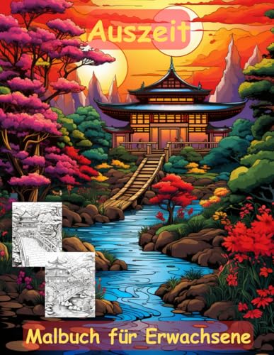 AUSZEIT Japanischer Garten -Malbuch für Erwachsene -Entspannung und Stressabbau -ein magisches Ausmalbuch mit 50 ausgewählten Motiven: -Ausmalbilder ... -Anti-Stress-Ausmalbilder Japanese Garden AUSZEIT Japanischer Garten -Malbuch für Erwachsene -Entspannung und Stressabbau -ein magisches Ausmalbuch mit 50 ausgewählten Motiven: -Ausmalbilder ... -Anti-Stress-Ausmalbilder Japanese Garden von Independently published