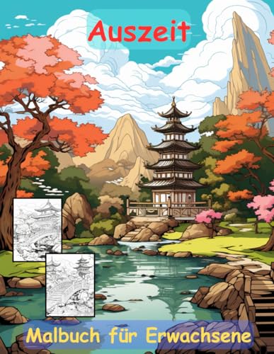 AUSZEIT Japanischer Garten -Malbuch für Erwachsene -Entspannung und Stressabbau -ein magisches Ausmalbuch mit 50 ausgewählten Motiven: -Ausmalbilder ... -Anti-Stress-Ausmalbilder Japanese Garden AUSZEIT Japanischer Garten -Malbuch für Erwachsene -Entspannung und Stressabbau -ein magisches Ausmalbuch mit 50 ausgewählten Motiven: -Ausmalbilder ... -Anti-Stress-Ausmalbilder Japanese Garden von Independently published