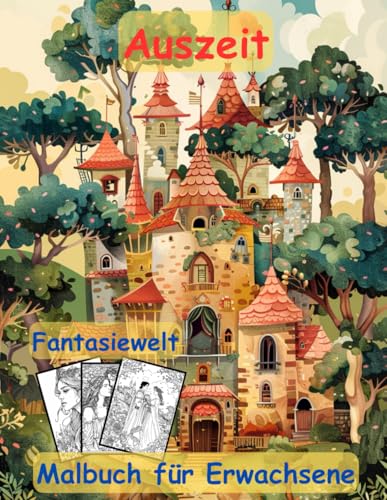 AUSZEIT -Malbuch für Erwachsene nimm dir Zeit-für dich: 40 ausgewählte Motive -Ausmalbilder bezaubernde Fantasiewelt -Dieses Malbuch mit 40 ... zusammengestellt, auch die Kleinen w AUSZEIT -Malbuch für Erwachsene nimm dir Zeit-für dich: 40 ausgewählte Motive -Ausmalbilder bezaubernde Fantasiewelt -Dieses Malbuch mit 40 ... zusammengestellt, auch die Kleinen w von Independently published