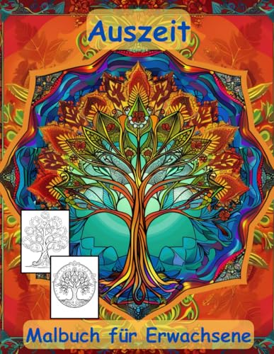 AUSZEIT Mandala Bäume -Malbuch für Erwachsene -Entspannung und Stressabbau -ein magisches Ausmalbuch mit 50 ausgewählten Motiven: -Ausmalbilder -nimm ... Bäume im Mandala-Stil AUSZEIT Mandala Bäume -Malbuch für Erwachsene -Entspannung und Stressabbau -ein magisches Ausmalbuch mit 50 ausgewählten Motiven: -Ausmalbilder -nimm ... Bäume im Mandala-Stil von Independently published