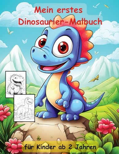 Dinosaurier -mein erstes Malbuch für Kinder ab 2 Jahren -50 wunderschöne Motive: ein Muss für alle Dino-Liebhaber ab 2 Jahren zum Ausmalen, Kritzeln ... mit einzigartigen Motiven als Ausmalbuch Dinosaurier -mein erstes Malbuch für Kinder ab 2 Jahren -50 wunderschöne Motive: ein Muss für alle Dino-Liebhaber ab 2 Jahren zum Ausmalen, Kritzeln ... mit einzigartigen Motiven als Ausmalbuch von Independently published