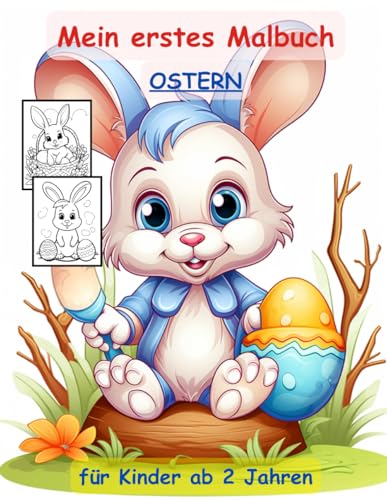 Ostern -mein erstes Malbuch -50 wunderschöne Motive -ein Muss für alle Jungen und Mädchen ab 2 Jahren: zum Ausmalen, Kritzeln und begeistern: mit einzigartigen Motiven als Ausmalbuch Ostern -mein erstes Malbuch -50 wunderschöne Motive -ein Muss für alle Jungen und Mädchen ab 2 Jahren: zum Ausmalen, Kritzeln und begeistern: mit einzigartigen Motiven als Ausmalbuch von Independently published