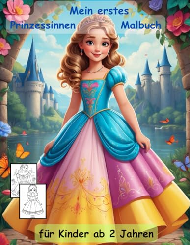 Prinzessin -mein erstes Malbuch für Kinder ab 2 Jahren -40 wunderschöne Motive: ein Muss für alle Prinzessinnen und die, die es werden wollen :ab 2 ... mit einzigartigen Motiven als Ausmalbuch Prinzessin -mein erstes Malbuch für Kinder ab 2 Jahren -40 wunderschöne Motive: ein Muss für alle Prinzessinnen und die, die es werden wollen :ab 2 ... mit einzigartigen Motiven als Ausmalbuch von Independently published