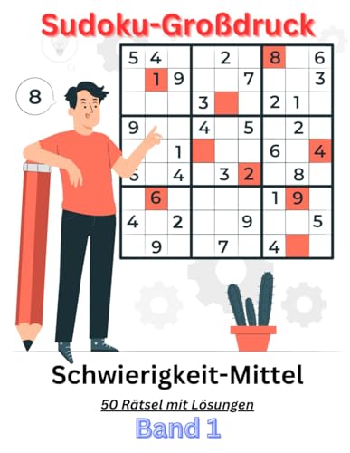 Sudoku-Großdruck -der klassische Zeitvertreib für jung und alt Rätsel Buch mit 50 Mittel-Schweren Sudoku´s inkl. Lösungen: Ein ALLES-IN-EINEM ... Geeignet für Senioren und jung gebliebene Sudoku-Großdruck -der klassische Zeitvertreib für jung und alt Rätsel Buch mit 50 Mittel-Schweren Sudoku´s inkl. Lösungen: Ein ALLES-IN-EINEM ... Geeignet für Senioren und jung gebliebene von Independently published