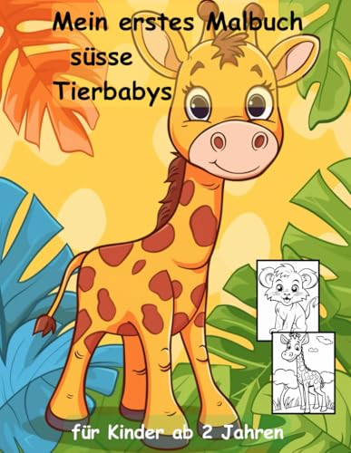 Tier-Babys -mein erstes Malbuch für Kinder ab 2 Jahren -50 wunderschöne Motive -ein Muss für alle Tierbaby-Liebhaber ab 2 Jahren: -zum Ausmalen, ... -magisches Malbuch zum Zeitvertreib Tier-Babys -mein erstes Malbuch für Kinder ab 2 Jahren -50 wunderschöne Motive -ein Muss für alle Tierbaby-Liebhaber ab 2 Jahren: -zum Ausmalen, ... -magisches Malbuch zum Zeitvertreib von Independently published