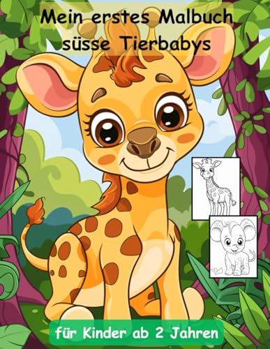 Tier-Babys -mein erstes Malbuch für Kinder ab 2 Jahren -50 wunderschöne Motive -ein Muss für alle Tierbaby-Liebhaber ab 2 Jahren: -zum Ausmalen, ... -magisches Malbuch zum Zeitvertreib Tier-Babys -mein erstes Malbuch für Kinder ab 2 Jahren -50 wunderschöne Motive -ein Muss für alle Tierbaby-Liebhaber ab 2 Jahren: -zum Ausmalen, ... -magisches Malbuch zum Zeitvertreib von Independently published
