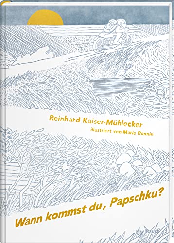 Wann kommst du, Papschku?: Erzählung