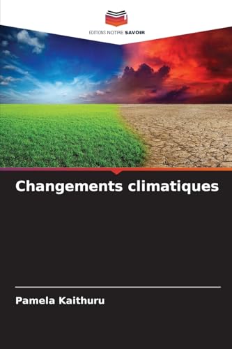 Changements climatiques: DE von Editions Notre Savoir
