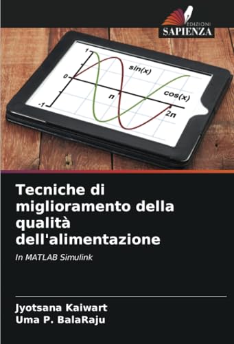 Tecniche di miglioramento della qualità dell'alimentazione: In MATLAB Simulink von Edizioni Sapienza