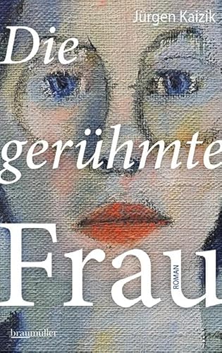 Die gerühmte Frau von Braumüller Verlag