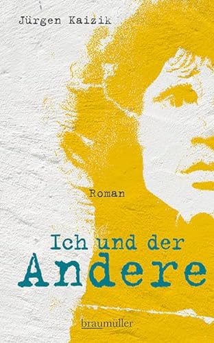 Ich und der Andere: Roman von Braumüller Verlag