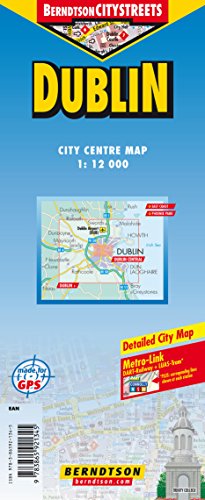Dublin 1:12 000 +++ Dublin+, East Coast, Phoenix Park, Public Transport (DART & LUAS), Time Zone (BerndtsonCITYSTREETS) (City Map/ Stadtplan) [Folded Map/ Faltkarte]
