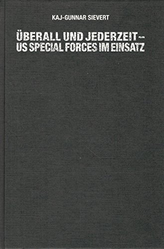 Überall und jederzeit - US Special Forces im Einsatz