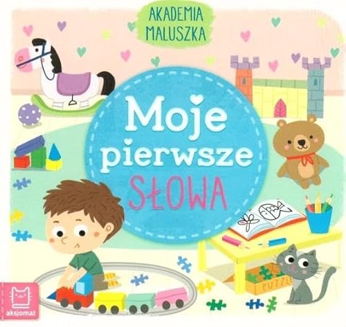 Akademia maluszka. Moje pierwsze słowa von Aksjomat
