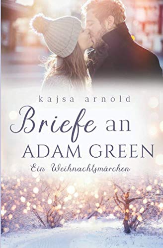 Briefe an Adam Green: Ein Weihnachtsmärchen von Independently published
