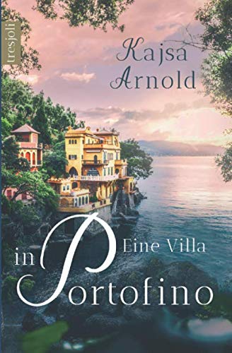 Eine Villa in Portofino (Ligurien Liebe, Band 1)