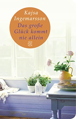 Das große Glück kommt nie allein: Roman