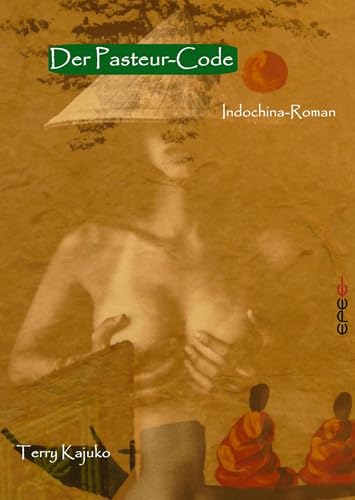 Der Pasteur-Code: Indochina-Roman von Roed Verlag
