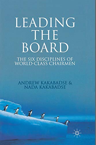 Leading the Board: The Six Disciplines of World Class Chairmen von MACMILLAN