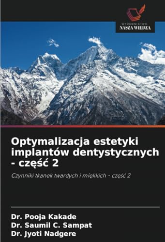 Optymalizacja estetyki implantów dentystycznych - część 2: Czynniki tkanek twardych i miękkich - część 2: Czynniki tkanek twardych i mi¿kkich - cz¿¿¿ 2 Optymalizacja estetyki implantów dentystycznych - część 2: Czynniki tkanek twardych i miękkich - część 2: Czynniki tkanek twardych i mi¿kkich - cz¿¿¿ 2 von Wydawnictwo Nasza Wiedza