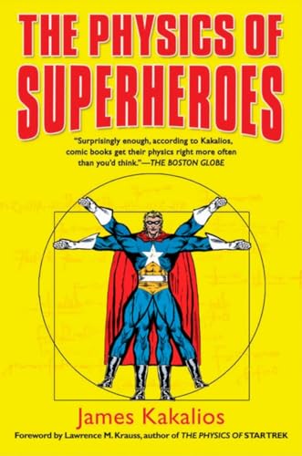 The Physics of Superheroes: Foreword by Lawrence M. Krauss