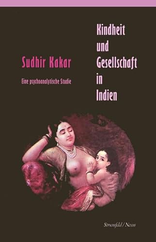 Kindheit und Gesellschaft in Indien: Eine psychoanalytische Studie (Klostermann/Nexus) von Klostermann, Vittorio