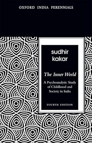 The Inner World: A Psychoanalytic Study of Childhood and Society in India (Oxford India Perennials) von Oxford University Press
