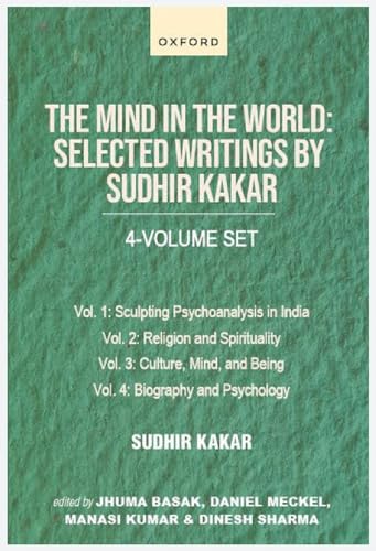The Mind in the World: Selected Writings by Sudhir Kakar von OUP India
