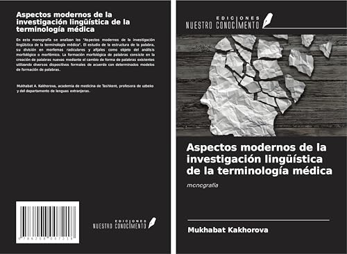 Aspectos modernos de la investigación lingüística de la terminología médica: monografía von Ediciones Nuestro Conocimiento