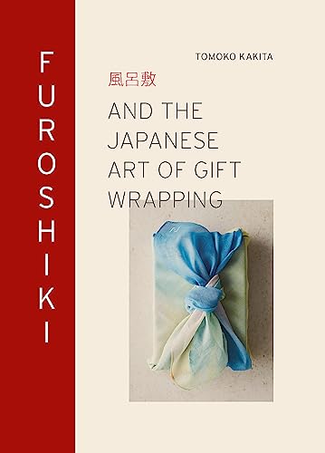 Furoshiki: And the Japanese Art of Gift Wrapping von Laurence King