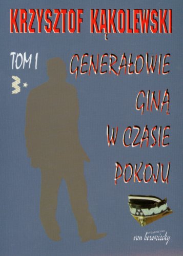 Generalowie gina w czasie pokoju Tom 1