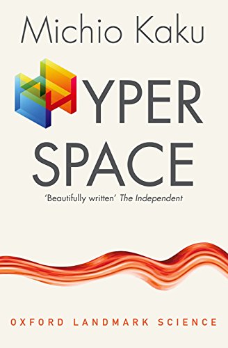 Hyperspace: A Scientific Odyssey through Parallel Universes, Time Warps, and the Tenth Dimension (Oxford Landmark Science) von Oxford University Press
