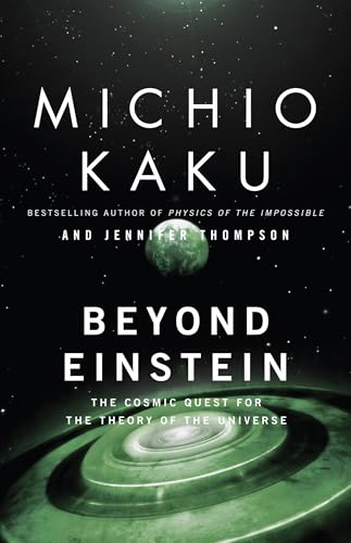 Beyond Einstein: The Cosmic Quest for the Theory of the Universe Beyond Einstein: The Cosmic Quest for the Theory of the Universe von Anchor Books