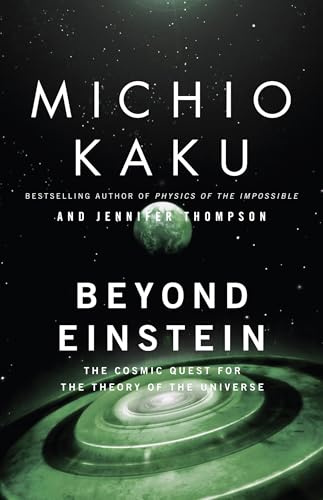 Beyond Einstein: The Cosmic Quest for the Theory of the Universe