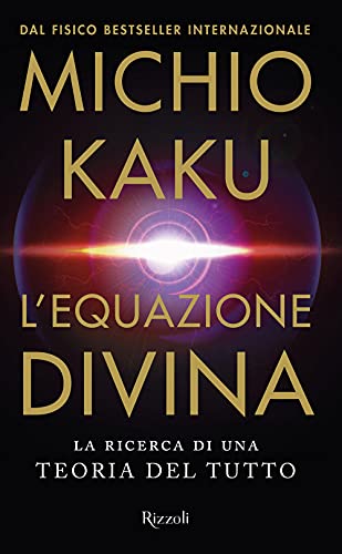 L'equazione divina. La ricerca di una teoria del tutto (Saggi stranieri)