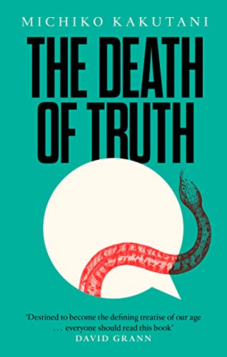 The Death of Truth: Michiko Kakutani