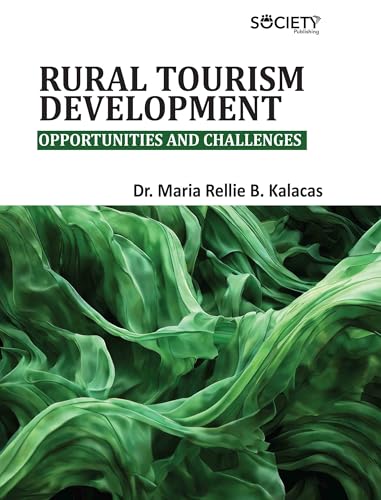 Rural Tourism Development: Opportunities and Challenges von Delve Publishing